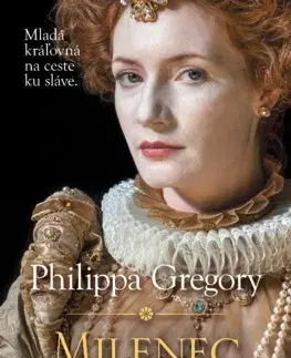 Historické romány Milenec panny - Philippa Gregory,Otakar Kořínek
