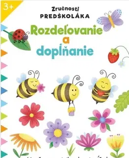 Príprava do školy, pracovné zošity Zručnosti predškoláka: Rozdeľovanie a dopĺňanie