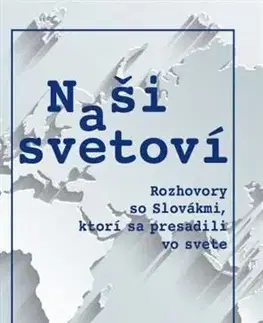 Fejtóny, rozhovory, reportáže Naši a svetoví - Ľubica Hargašová