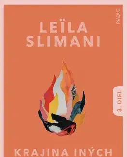 Historické romány Krajina iných 3: Vzal by som si oheň - Leila Slimani,Kamila Laudová