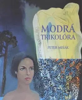 Slovenská beletria Modrá trikolóra - Peter Mišák