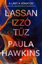 Detektívky, trilery, horory Lassan izzó tűz - Paula Hawkins