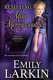 Romantická beletria Resisting Miss Merryweather - Larkin Emily