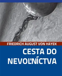 Politológia Cesta do nevoľníctva - Friedrich August von Hayek