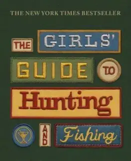 Svetová beletria The Girls' Guide to Hunting and Fishing - Melissa Bank
