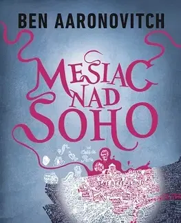Sci-fi a fantasy Rieky Londýna 2: Mesiac nad Soho - Ben Aaronovitch,Oľga Kraľovičová