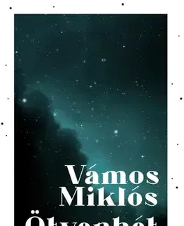 Svetová beletria Ötvenhét lépés - Miklós Vámos