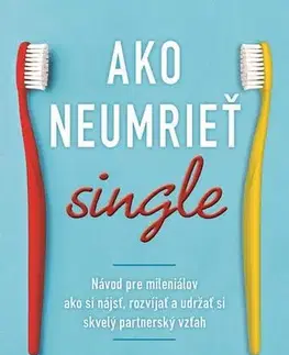 Partnerstvo Ako neumrieť single - Logan Ury