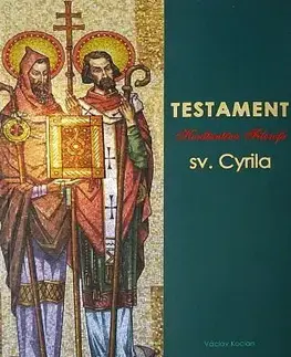 Kresťanstvo Testament sv. Cyrila, 2. vydanie - Václav Kocian