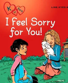 Pre deti a mládež Saga Egmont K for Kara 7 - I Feel Sorry for You! (EN)
