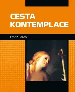 Náboženstvo - ostatné Cesta kontemplace - Franz Jalics