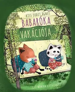 Rozprávky Babaróka vakációja - Kiss Judit Ágnes