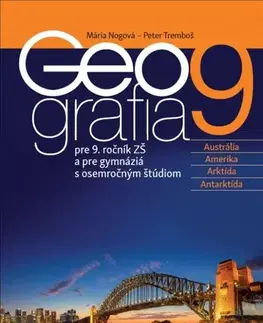 Učebnice pre ZŠ - ostatné Geografia pre 9. ročník ZŠ a osemročné gymnáziá - Kolektív autorov