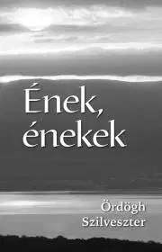 Filozofia Ének, énekek - Ördögh Szilveszter