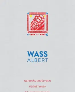 Historické romány Népirtás Erdélyben - Üzenet haza - Albert Wass
