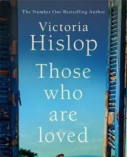 Historické romány Those Who Are Loved - Victoria Hislop