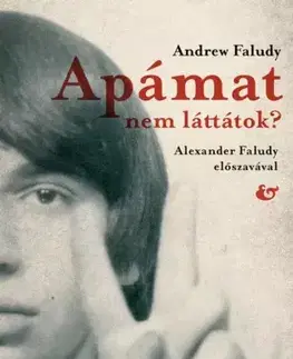 Literatúra Apámat nem láttátok? - Andrew Faludy