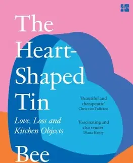 Biografie - Životopisy The Heart-Shaped Tin - Bee Wilson