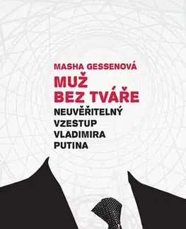 História Muž bez tváře - Masha Gessen