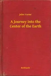 Svetová beletria A Journey into the Center of the Earth - Jules Verne