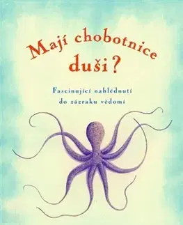 Biológia, fauna a flóra Mají chobotnice duši? - Sy Montgomeryová