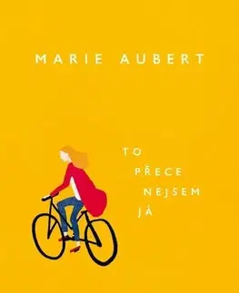 Svetová beletria To přece nejsem já - Marie Aubert,Ivana Voráčková