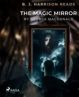 Detektívky, trilery, horory Saga Egmont B. J. Harrison Reads The Magic Mirror (EN)