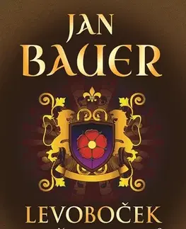 Historické romány Levoboček Rožmberků - Jan Bauer