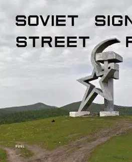 Fotografia Soviet Signs & Street Relics - Kolektív autorov