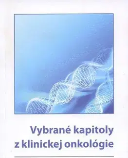 Onkológia Vybrané kapitoly z klinickej onkológie - Mária Rečková