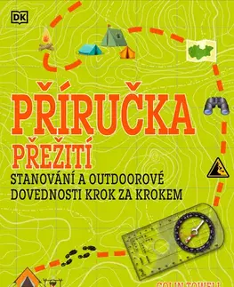 Ako prežiť v prírode Příručka přežití - Colin Towell