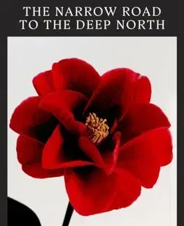 Svetová beletria The Narrow Road to the Deep North - Richard Flanagan