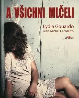 Biografie - ostatné A všichni mlčeli - Lydia Gouardo