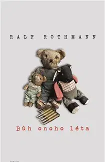 Historické romány Bůh onoho léta - Ralf Rothmann
