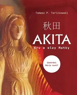 Kresťanstvo Akita: Krv a slzy Matky