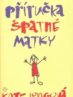 Svetová beletria Příručka špatné matky - Kate Long