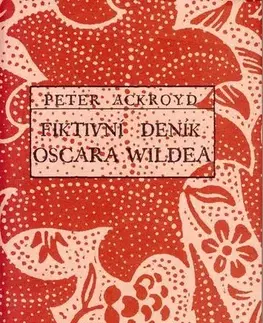 Svetová beletria Fiktivní deník Oscara Wildea - Peter Ackroyd