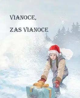 Novely, poviedky, antológie Vianoce, zas Vianoce - Kolektív autorov