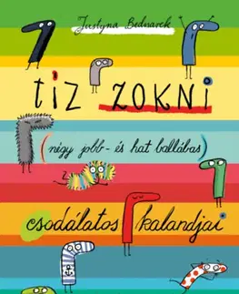 Rozprávky Tíz zokni (négy jobb- és hat ballábas) csodálatos kalandjai - Justyna