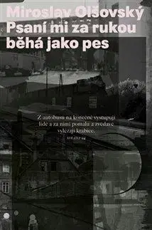 Česká beletria Psaní mi za rukou běhá jako pes - Miroslav Olšovský