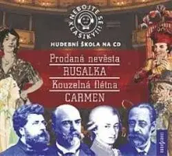 Audioknihy Radioservis Nebojte se klasiky! Komplet opery 4xCD