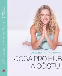 Joga, meditácia Jóga pro hubnutí a očistu - Zuzana Klingrová