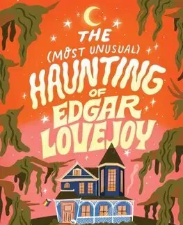 Sci-fi a fantasy The Most Unusual Haunting of Edgar Lovejoy - Roan Parrish