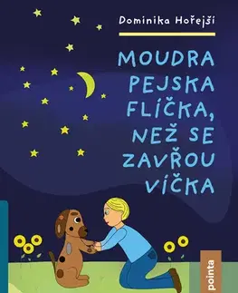 Rozprávky Moudra pejska Flíčka, než se zavřou víčka - Dominika Hořejší