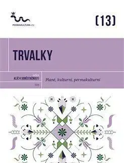Okrasná záhrada Trvalky - Plané, kulturní, permakulturní - Eva Hauserová