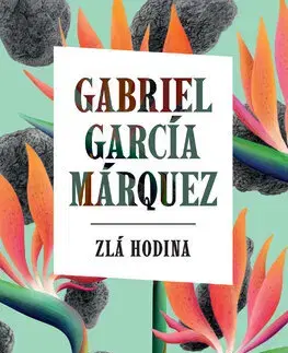 Svetová beletria Zlá hodina - Gabriel García Márquez