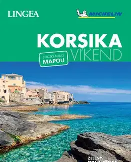 Európa Korsika - víkend s rozkládací mapou - Kolektív autorov