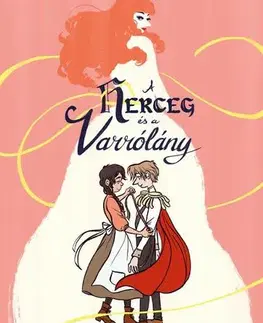 Romantická beletria A herceg és a varrólány - Jen Wang,Csilla Kleinheincz