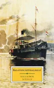 Svetová beletria Balatoni szívhalászat - Károly Eötvös,Gyula Krúdy,Kálman Mikszáth