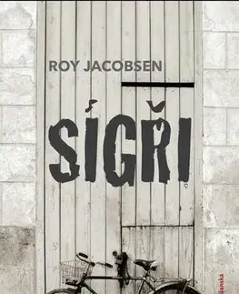 Romantická beletria Sígři - Roy Jacobsen